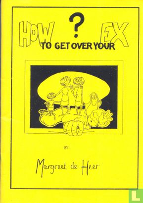 HowToGetOverYourEx